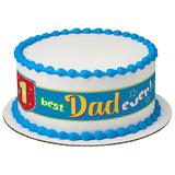 #1 Best Dad Ever! PhotoCake® Edible Image® Strips EIC25501